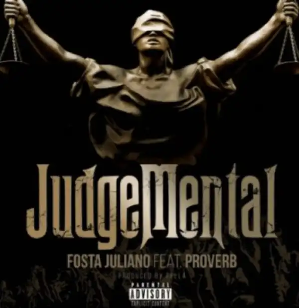 Fosta Juliano - JudgeMental Ft. ProVerb